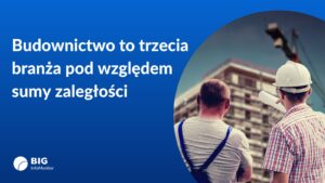 Budownictwo ma 6,2 mld zł zaległości